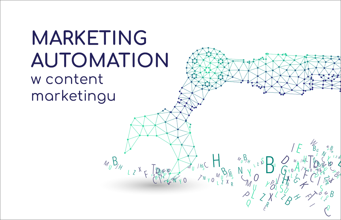 Dlaczego marketing automation potrzebuje dobrych treści?